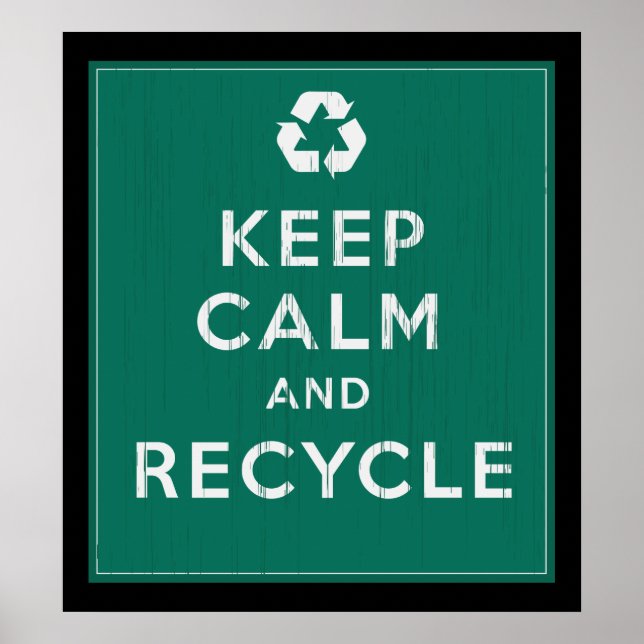 Poster Conserver le calme et le recyclage (Devant)