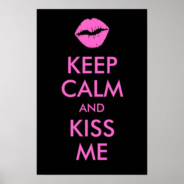 Poster Conserver le calme et m'embrasser Imprimer (Devant)