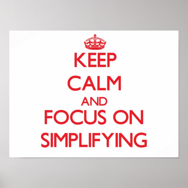Poster Conserver le calme et se concentrer sur la simplif (Devant)