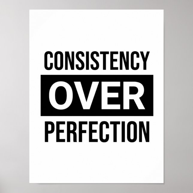 Poster Consistency Over Perfection. Focus est Key. (Devant)