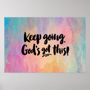 Poster Continuez à aller. Dieu obtenu ceci ! Copie d'art