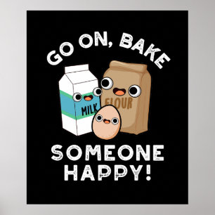 Poster Continuez à rendre quelqu'un heureux Funny Baking