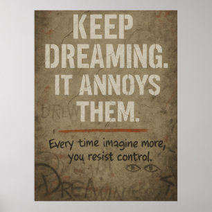 Poster Continuez à rêver, citation de motivation audacieu