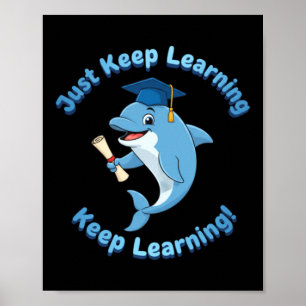 Poster Continuez simplement à apprendre Mascotte de dauph