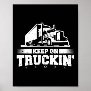 Poster Continuez Sur Le Chauffeur De Camion De Camion Drô