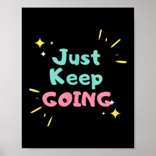 Poster Continuez Tout Simplement À Continuer À Tendre Mot