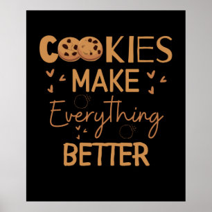 Poster Cookies make everything better