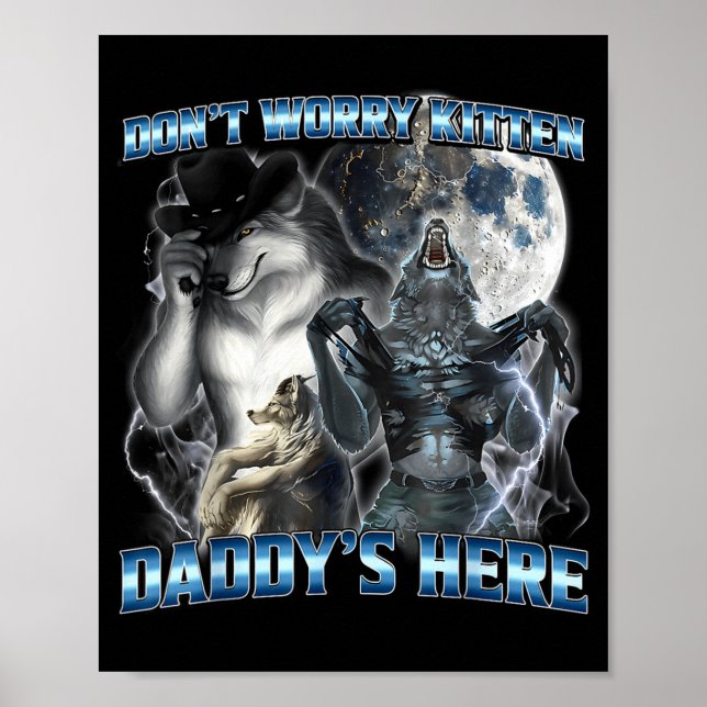 Poster Cool Funny Alpha Wolf Meme Don't Worry Kitten Dadd (Devant)