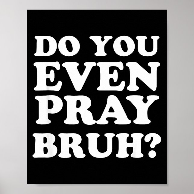 Poster Cool Motivational Christian Verse Do You Even Pray (Devant)