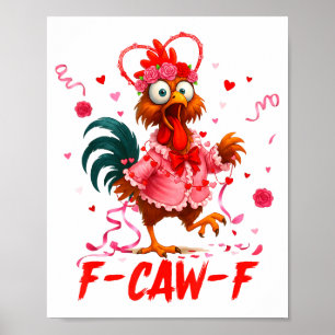 Poster Coq drôle F-caw-f Saint Valentin Poulet Fcawf