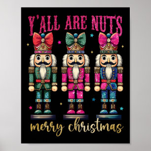 Poster Coquette Y'all are Nuts Nutcrackers Joyeux Christm