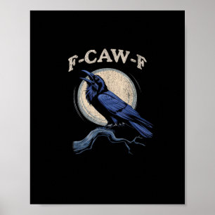 Poster Corbeau drôle F-Caw-F Amoureux du Corbeau Créatif