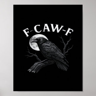 Poster Corbeau drôle humour gothique F-Caw-F
