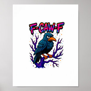 Poster Corbeau, F-Caw-F Drôle Oiseau Lune Gothique Humour