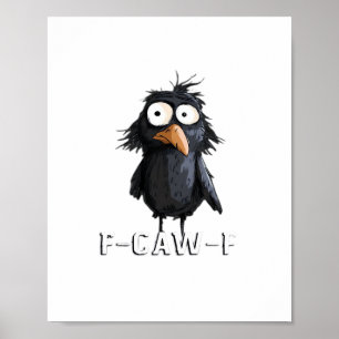 Poster Corbeau, F-Caw-F Oiseau Drôle F-Caw-F Vache Humour