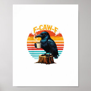 Poster Corbeau gothique drôle Halloween F Caw F Café