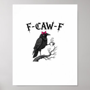 Poster Corbeau gothique F-Caw-F Oiseau Drôle Halloween Co