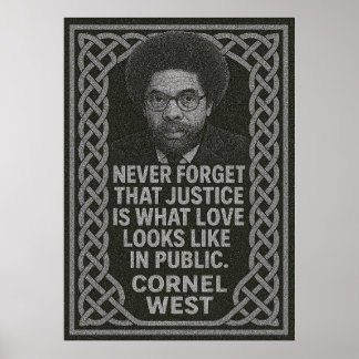 Poster Cornel West - Justice Is Love in Public | Citer Po