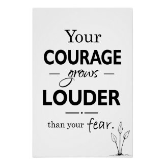 Poster Courage grow larger