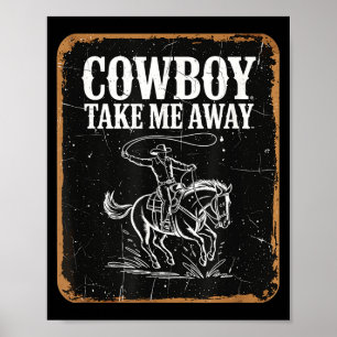 Poster Cow-boy emmène-moi loin drôle cow-girl country wes