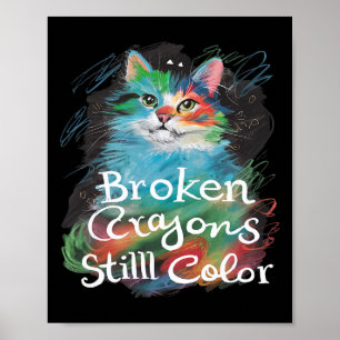 Poster Crayons cassés Couleur encore Chat Enseignant Soin