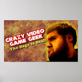 Poster Crazy Video Game Geek - La Rage Est Réelle ! Affic