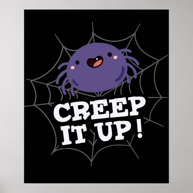 Poster Creep It Up Funny Spider Pun Dark BG (Devant)