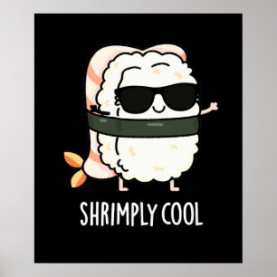 Poster Crevette Cool Funny Crevettes Sushi Pun Dark BG