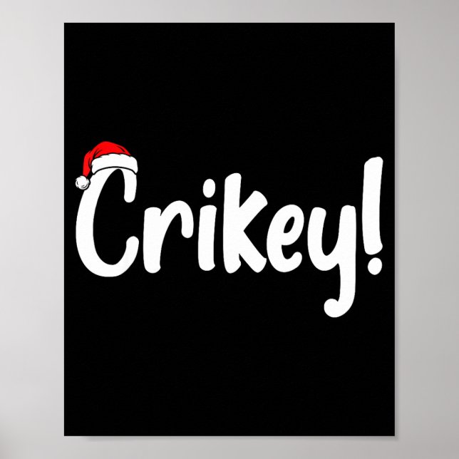 Poster Crikey Christmas Santa Hat Matching Christmas Fami (Devant)