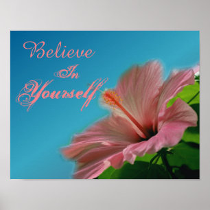 Poster Croire Hibiscus Flower Inspirational Citation