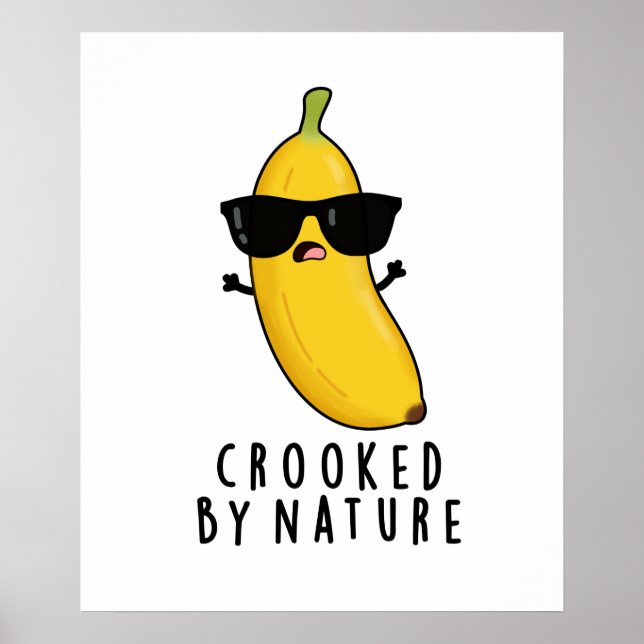 Poster Crooked By Nature Funny Banana Pun (Devant)