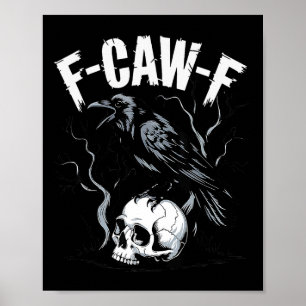 Poster Crow noir F-caw-f Funny Black Bird Crâne Adulte Hu