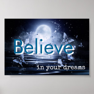 Poster Croyez en vos rêves