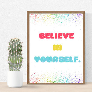Poster Croyez en vous-même, Encourager Wall Art pour les 