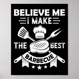 Poster Croyez-Moi Je Fabrique La Meilleure Viande Grillée