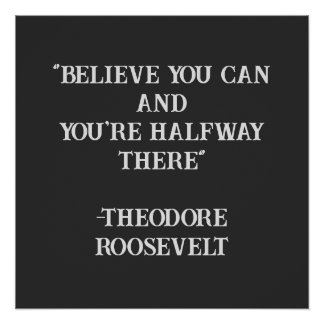 Poster Croyez Que Vous Pouvez Roosevelt Citation Inspirat