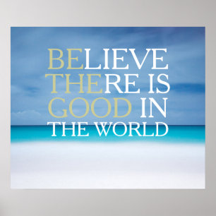 Poster Croyez qu'il y a bon dans le monde inspiré
