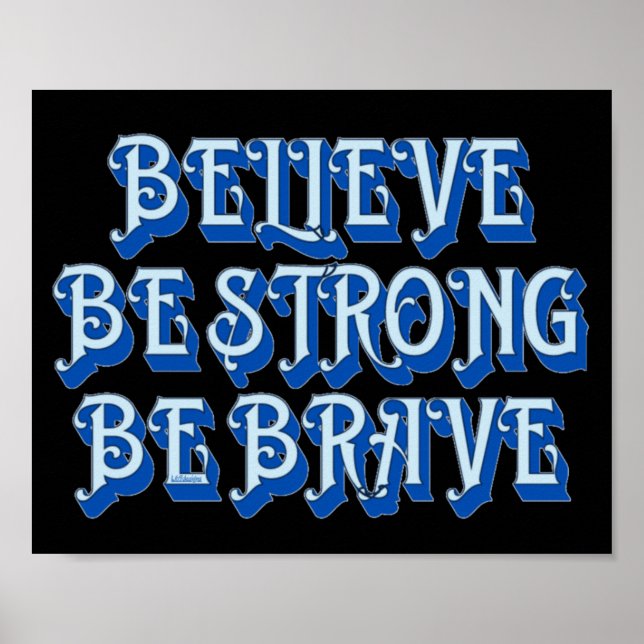 Poster CROYEZ, SOYEZ FORT, SOYEZ BRAVE motivation (Devant)