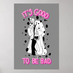 Poster Cruella De Vil Il est bon d'être mauvais