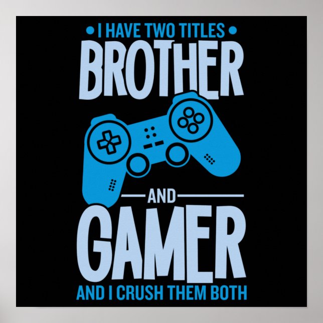 Poster Crushing deux titres Brother et Gamer (Devant)