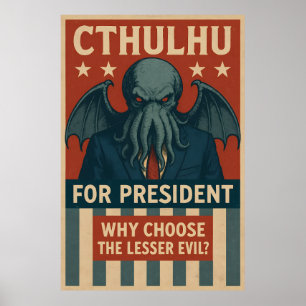 Poster Cthulhu pour le président : Pourquoi choisir le mo