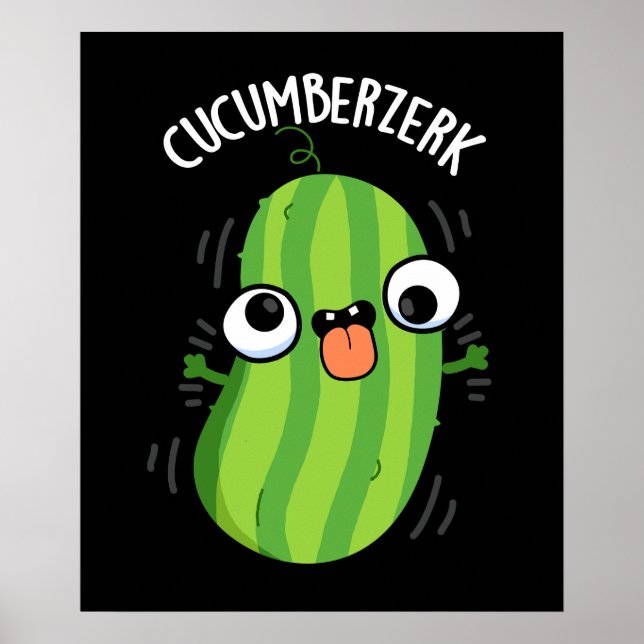 Poster Cucumberzerk Funny Berzerk Cucumber Pun Dark BG (Devant)