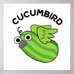Poster Cucumbird Fundy Veggie Cucumber Pun