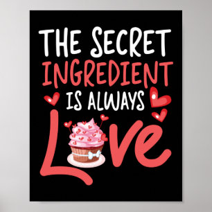 Poster Cuire L'Ingrédient Secret Est Toujours Un Gâteau A