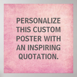 Poster Custom Quote Poster, Pink Distressed Background