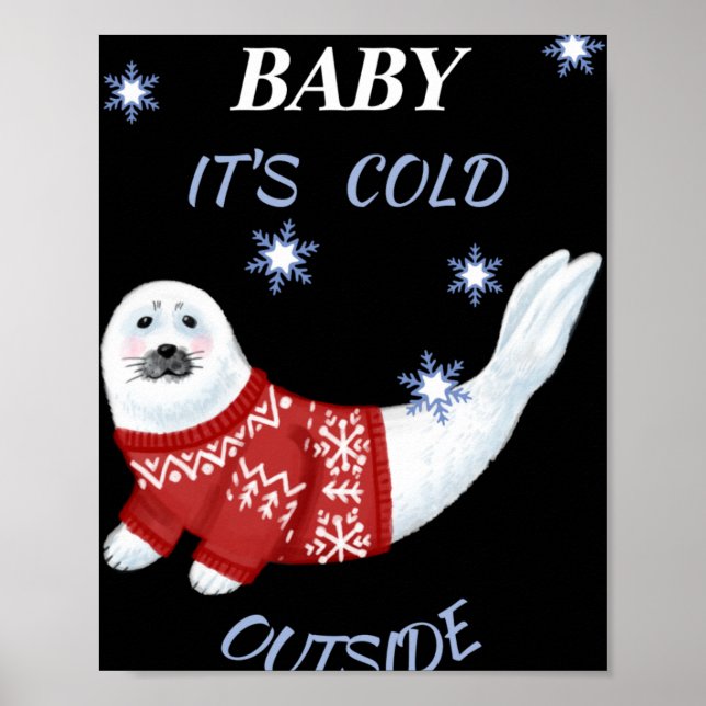 Poster Cute Baby Its Cold Outside Winter Seal T Shirt  (Devant)