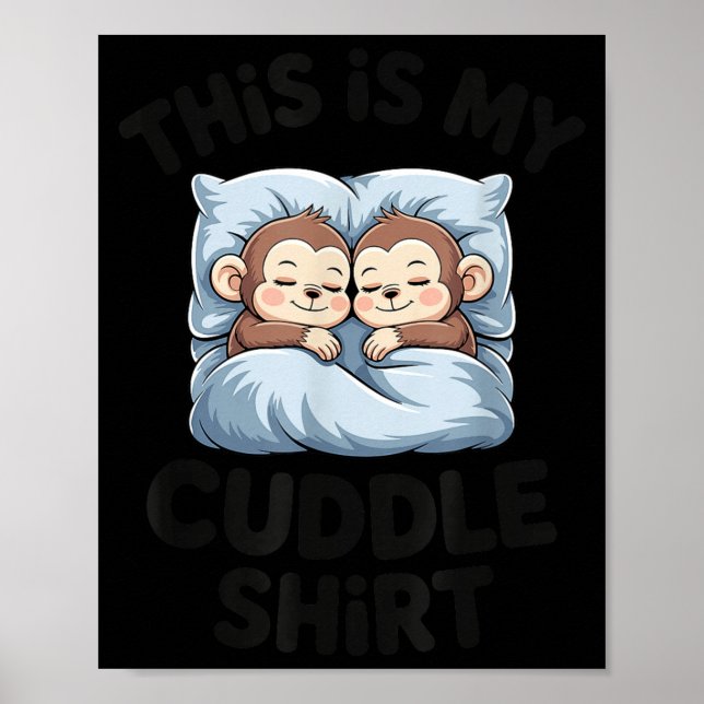 Poster Cute Baby Monkey Lovers This Is My Cuddle  (Devant)