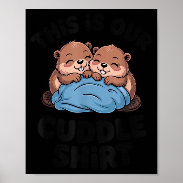 Poster Cute Beaver Couple This Is Our Cuddle  (Devant)
