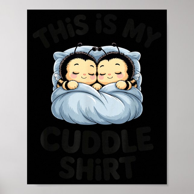 Poster Cute Bees Snuggle This Is My Cuddle  (Devant)