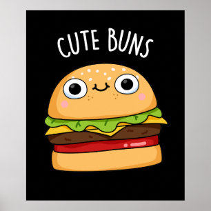 Poster Cute Buns Funny Burger Pun Dark BG